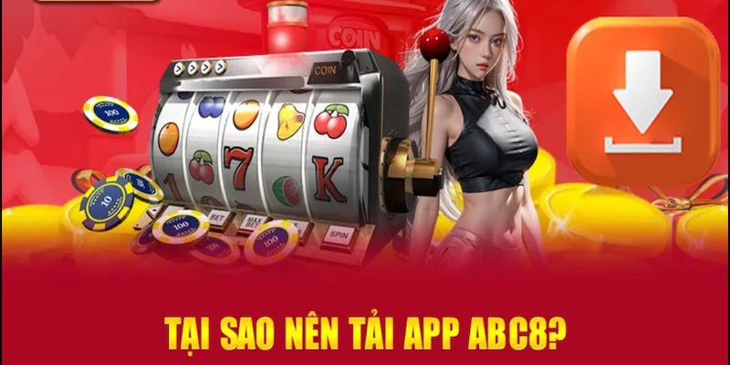 Tải app ABC8 sở hữu nhiều ưu điểm xịn sò